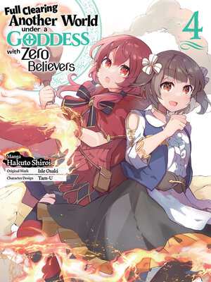 cover image of Full Clearing Another World under a Goddess with Zero Believers, Volume 4